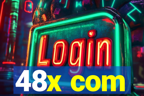 48x com